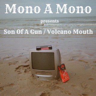 Son of a Gun / Volcano Mouth