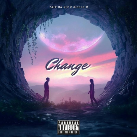 Change ft. TRIX Da Kid | Boomplay Music