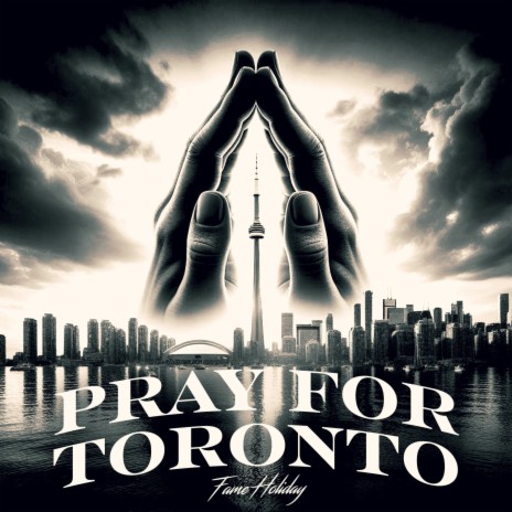 Pray For Toronto | Boomplay Music