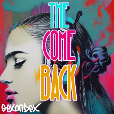 The Come Back | Boomplay Music