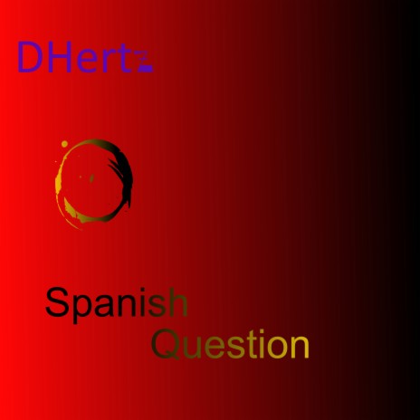 Spanish Question | Boomplay Music