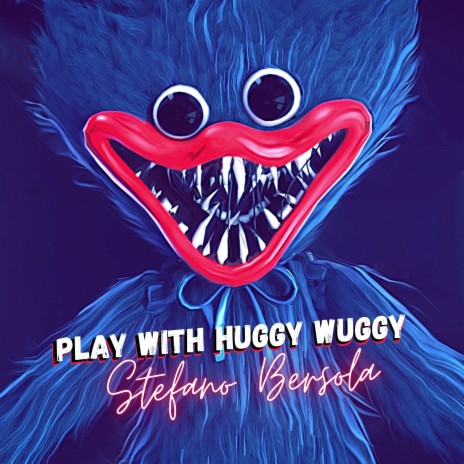 Play With Huggy Wuggy | Boomplay Music