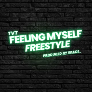 Feelin myself freestyle