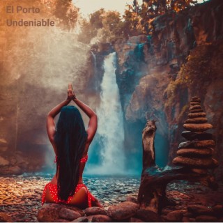 Undeniable (El Porto Dance & Yoga Songs, Vol. III)