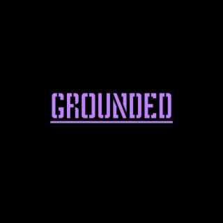 Grounded