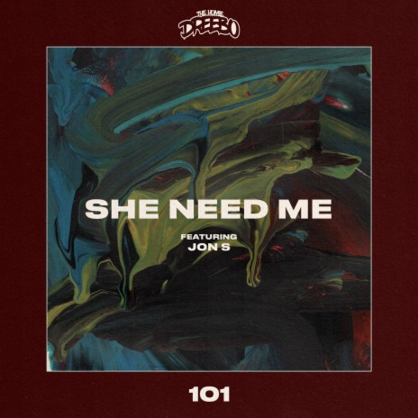 She Need Me (feat. Jon S) | Boomplay Music