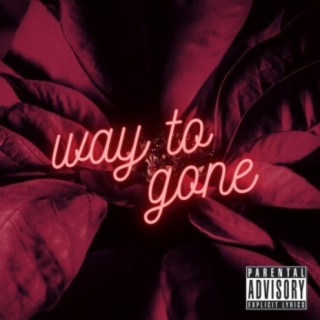 Way to gone (feat. Brazen)