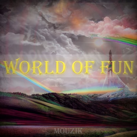 World of fun | Boomplay Music