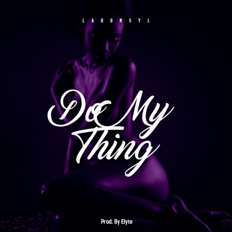 Do My Thing | Boomplay Music