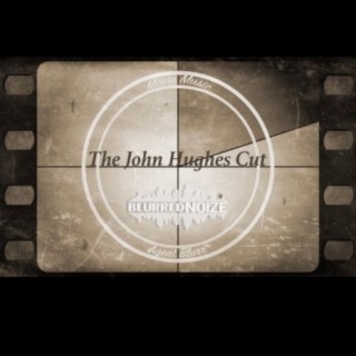 Movie Music (The John Hughes Cut)