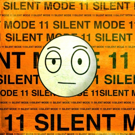 Silent Mode 11 | Boomplay Music