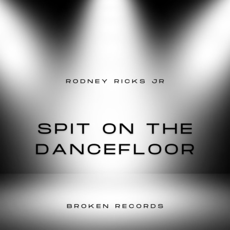Spit on the Dancefloor