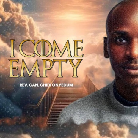 I Come Empty | Boomplay Music