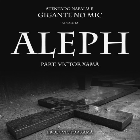 Aleph ft. Atentado Napalm & Victor Xamã | Boomplay Music