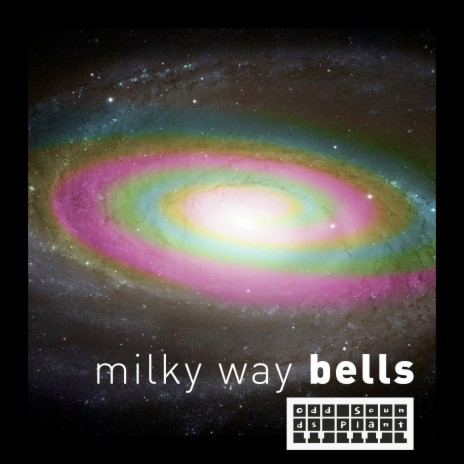 Milky Way Bells | Boomplay Music