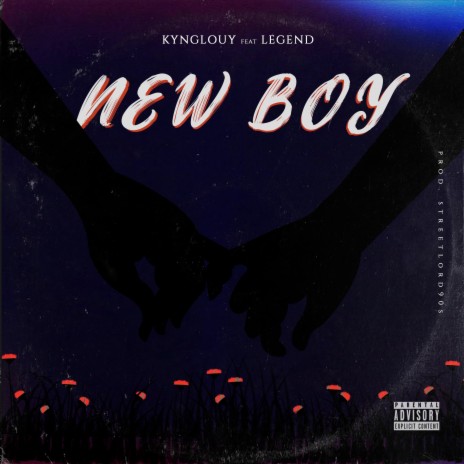 New Boy ft. Legend | Boomplay Music