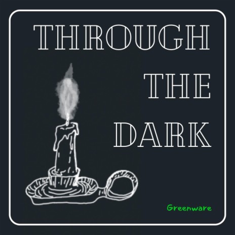 Through The Dark | Boomplay Music