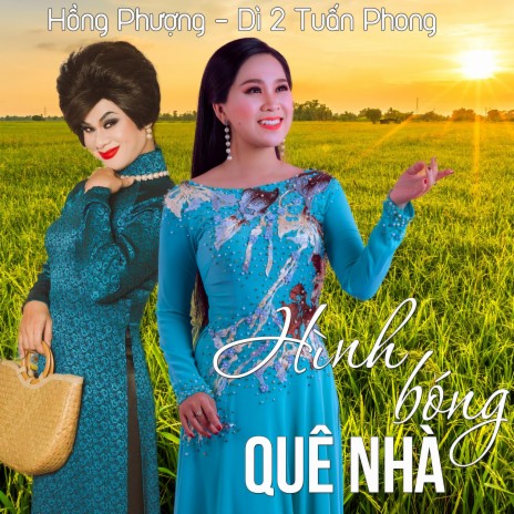 Hình Bóng Quê Nhà ft. Dì 2 Tuấn Phong