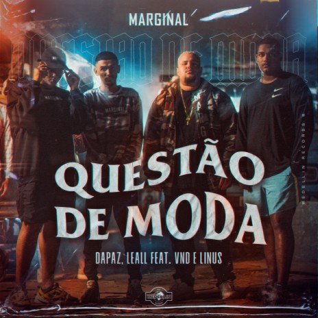 Questão de Moda ft. DaPaz, LEALL, VND & Linus | Boomplay Music