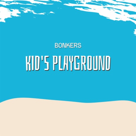 KID'S PLAYGROUND | Boomplay Music