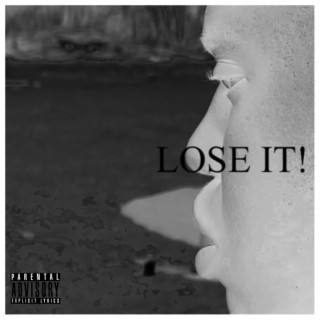 Lose It lyrics | Boomplay Music