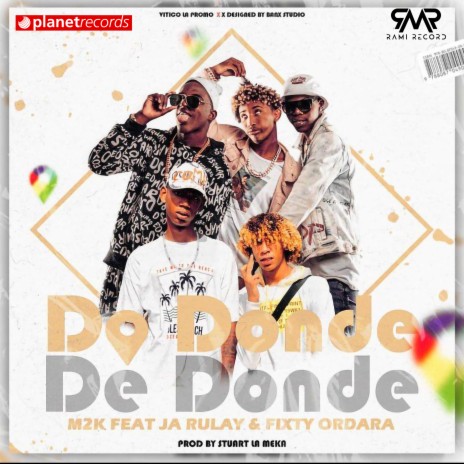 De Donde ft. M2K, Ja Rulay & Fixty Ordara | Boomplay Music