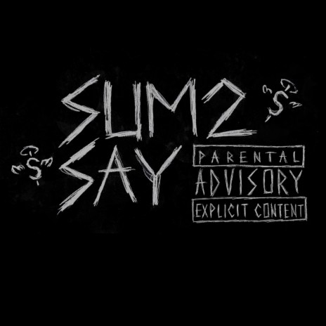 Sum 2 Say | Boomplay Music