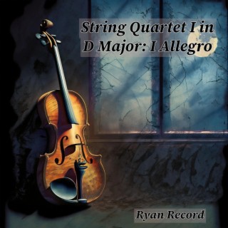 String Quartet No. 1 in D, I. Allegro