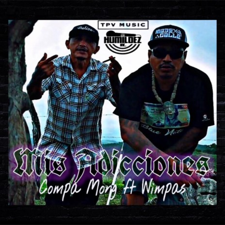 Mis Adicciones ft. El Compa Mong | Boomplay Music