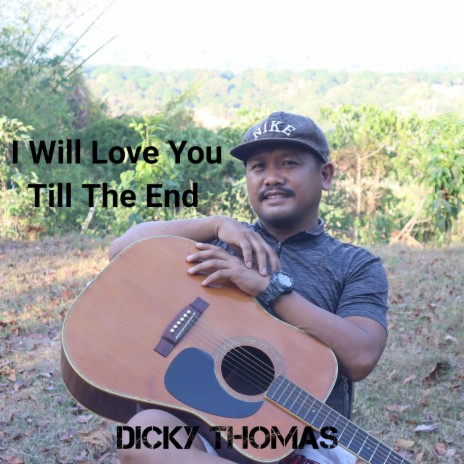 I Will Love You Till The End | Boomplay Music