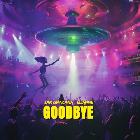 Goodbye ft. Elianne | Boomplay Music