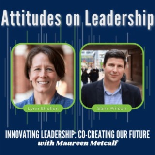 S6-Ep6: Attitudes on Leadership