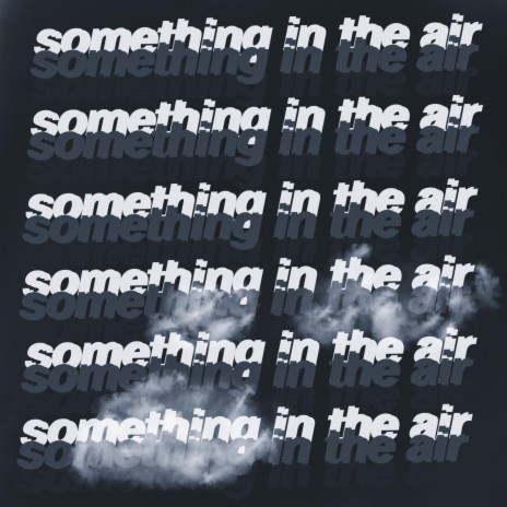 something in the air | Boomplay Music