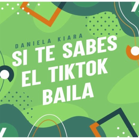 Si Te Sabes El Tiktok Baila | Boomplay Music