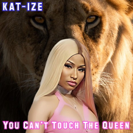 You Can't Touch The Queen | Boomplay Music