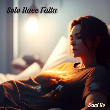 Solo Hace Falta | Boomplay Music