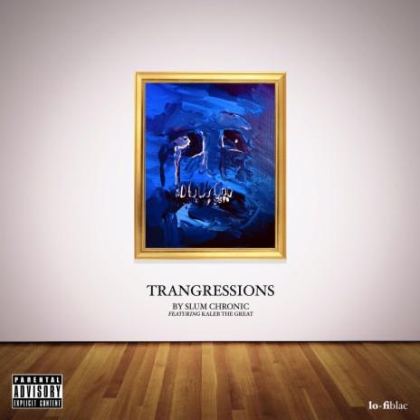 Transgressions ft. Kaleb The Great