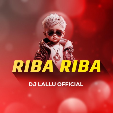 Riba Riba Dj Lallu | Boomplay Music