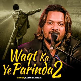 Waqt ka ye Parinda 2