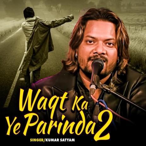 Waqt ka ye Parinda 2 | Boomplay Music