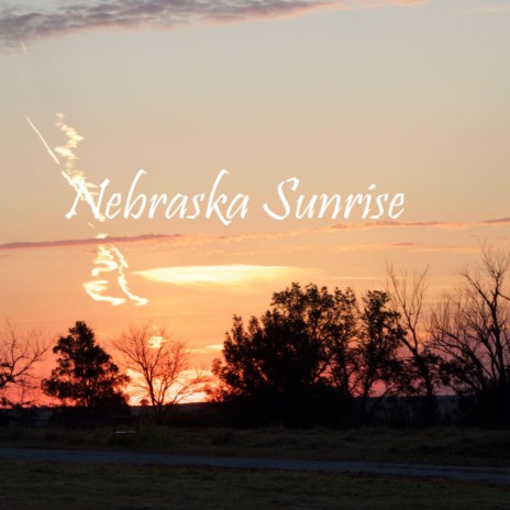 Nebraska Sunrise | Boomplay Music