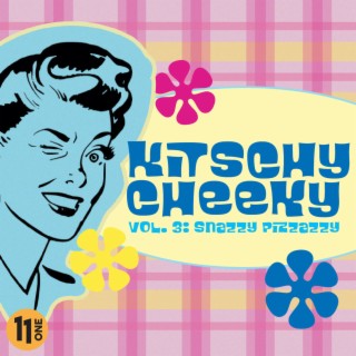 Kitschy Cheeky vol 3: Snazzy Pazzazzy