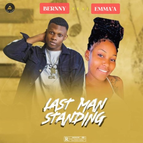 Last Man Standing ft. Emma'a | Boomplay Music