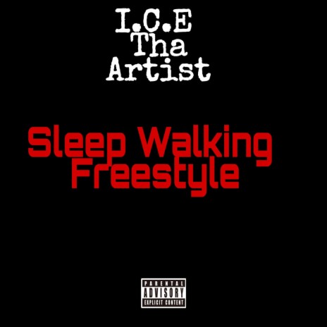 Sleep Walking Freestyle | Boomplay Music