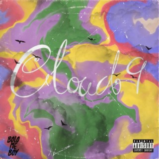 Cloud 9 ft. Lakeside Boyz & BigT lyrics | Boomplay Music