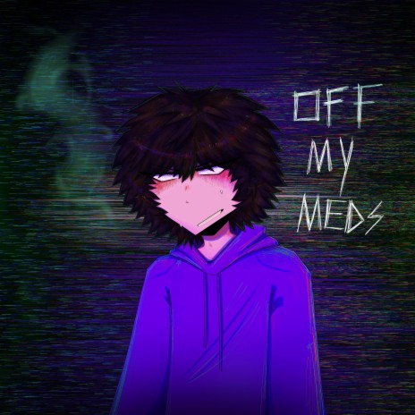 off my meds ft. blood pup | Boomplay Music