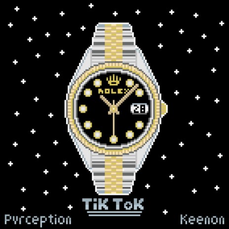 Tik Tok (feat. Keenon) | Boomplay Music