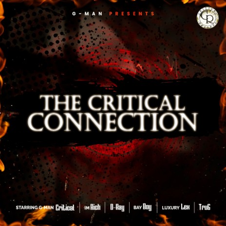 Critical Connection ft. Tru6, Bay Boy, D-Ray & G-Man Critical