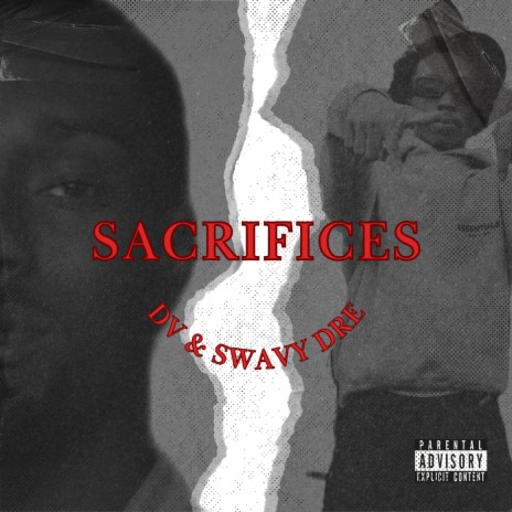 Sacrifices ft. SwavyDre | Boomplay Music