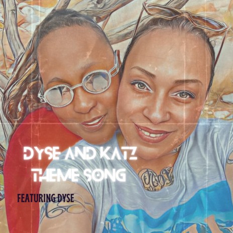 Dyse and Katz Theme Song | Boomplay Music